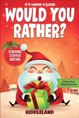 Book cover for It's Laugh O'Clock - Would You Rather? Stocking Stuffer Edition