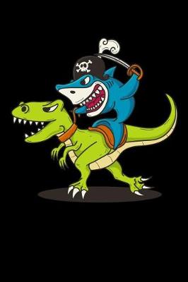 Book cover for Pirate Shark Riding A Dinosaur