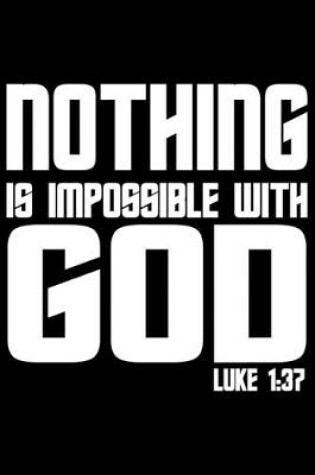 Cover of Nothing Is Impossible With God