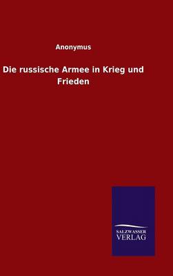 Book cover for Die russische Armee in Krieg und Frieden