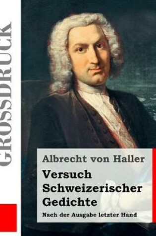 Cover of Versuch Schweizerischer Gedichte (Gro druck)