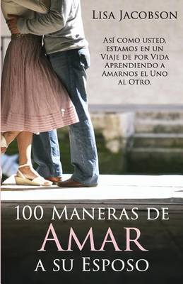 Book cover for 100 Maneras de Amar a Su Esposo