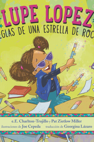 Cover of Lupe Lopez: ¡Reglas de una estrella de rock!