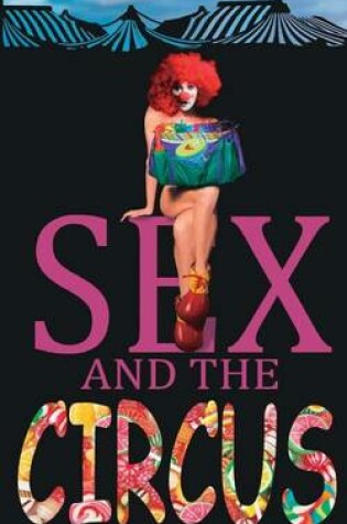 Cover of Sex and the Circus