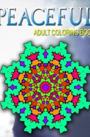 Cover of PEACEFUL ADULT COLORING BOOKS - Vol.4
