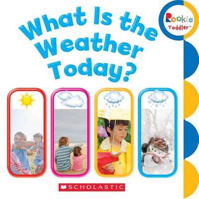 Cover of What Is the Weather Today?