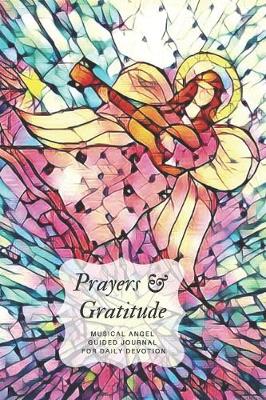 Book cover for Prayers and Gratitude Musical Angel Guided Journal for Daily Devotion