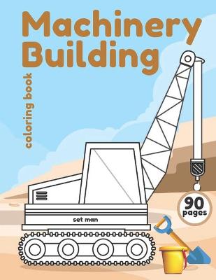 Book cover for Machinery Building coloring book