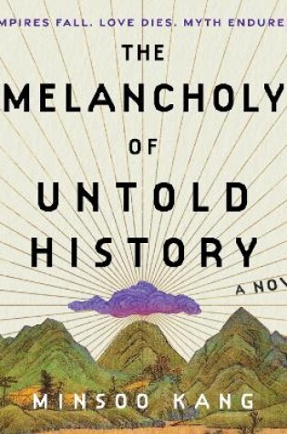 Cover of The Melancholy of Untold History