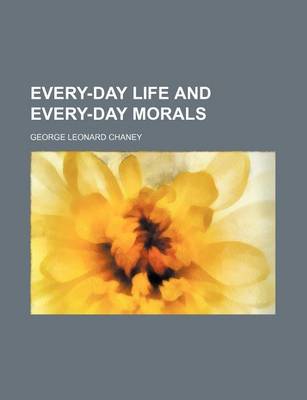 Book cover for Every-Day Life and Every-Day Morals