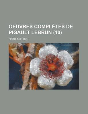 Book cover for Oeuvres Completes de Pigault Lebrun (10)