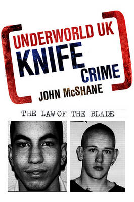 Book cover for Underworld UK: Knife Crime