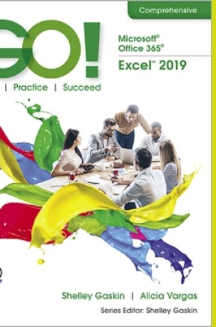 Cover of GO! with Microsoft Office 365, Excel 2019 Comprehensive