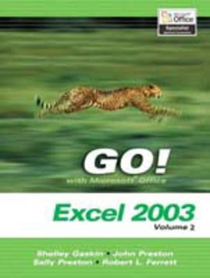Book cover for Go! with Microsoft Excel 2003, Vol 2 and Student CD Package