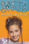 Book cover for Michelle's Big Break