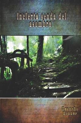 Book cover for Incierta Senda del Asombro
