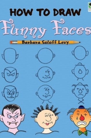 Cover of How to Draw Funny Faces