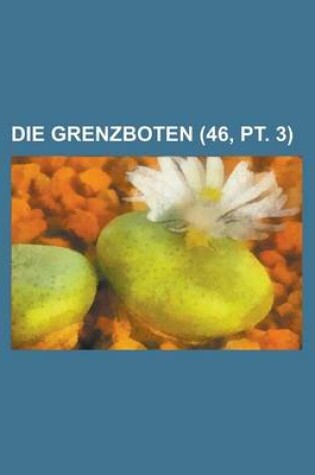 Cover of Die Grenzboten (46, PT. 3)