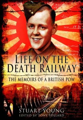 Book cover for Life on the Death Railway: The Memoirs of a British P.O.W.