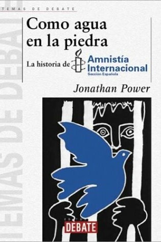 Cover of Como Agua En La Piedra - La Historia de Amnistia Internacional