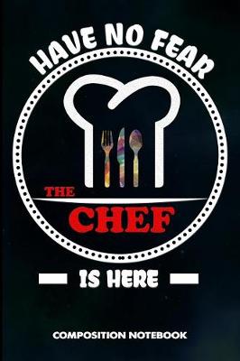 Book cover for Have No Fear the Chef Is Here