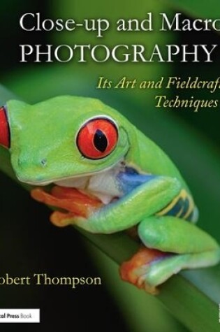 Cover of Close-up and Macro Photography