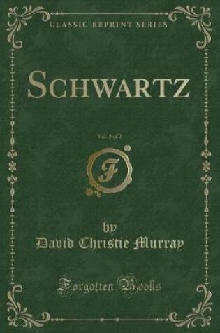 Cover of Schwartz, Vol. 2 of 2 (Classic Reprint)