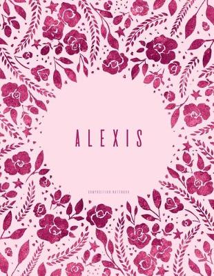 Book cover for Alexis - Composition Notebook