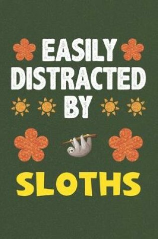 Cover of Easily Distracted By Sloths