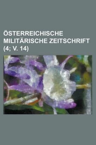 Cover of Osterreichische Militarische Zeitschrift (4; V. 14)
