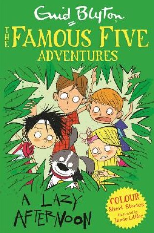 Cover of Famous Five Colour Short Stories: A Lazy Afternoon