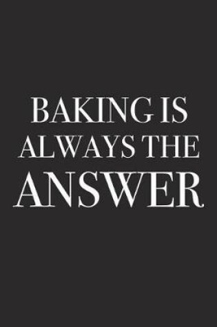 Cover of Baking Is Always the Answer