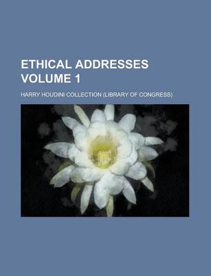 Book cover for Ethical Addresses Volume 1