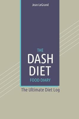 Book cover for The DASH Diet Food Log Diary