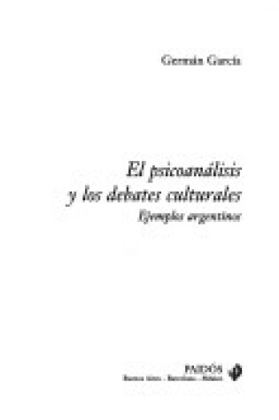 Cover of El Psicoanalisis y Los Debates Culturales