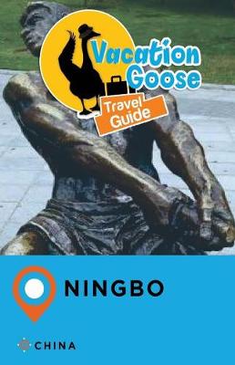 Book cover for Vacation Goose Travel Guide Ningbo China