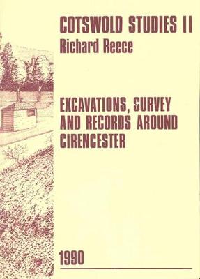 Book cover for Excavations, Survey and Records Around Cirencester