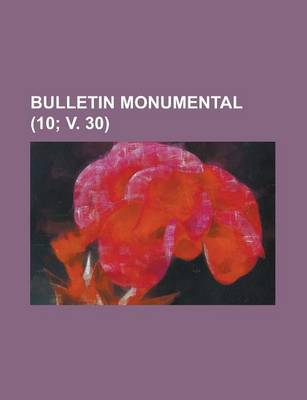 Book cover for Bulletin Monumental (10; V. 30)