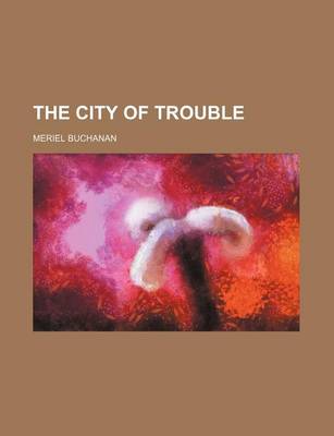 Book cover for The City of Trouble