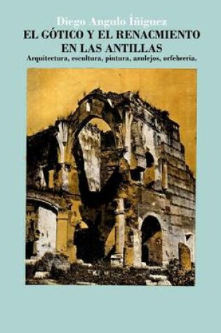 Cover of El gótico y el Renacimiento en las Antillas