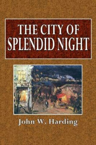 Cover of The City of Splendid Night