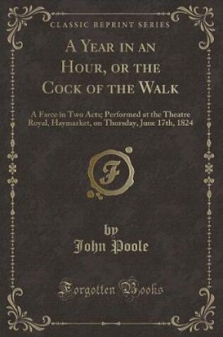 Cover of A Year in an Hour, or the Cock of the Walk