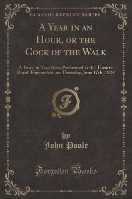 Book cover for A Year in an Hour, or the Cock of the Walk