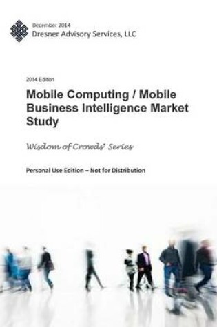 Cover of 2014 Mobile Computing/ Mobile Business Intelligence Market Study