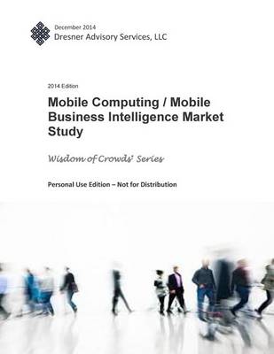 Book cover for 2014 Mobile Computing/ Mobile Business Intelligence Market Study