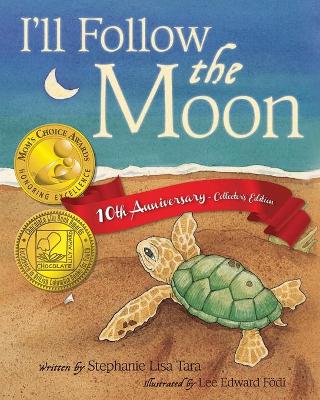 Book cover for I'll Follow the Moon - 10th Anniversary Collector's Edition