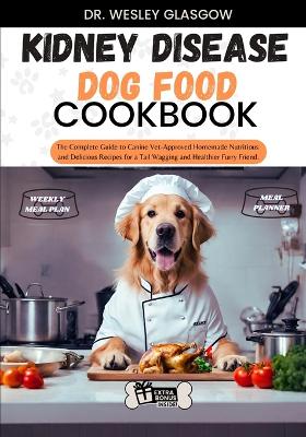 Book cover for Kidney Disease Dog Food Cookbook