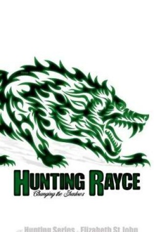 Cover of Hunting Rayce -Book 3 - The Hunting Series