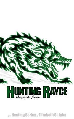 Book cover for Hunting Rayce -Book 3 - The Hunting Series