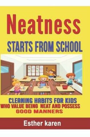 Cover of Neatness Starts From School